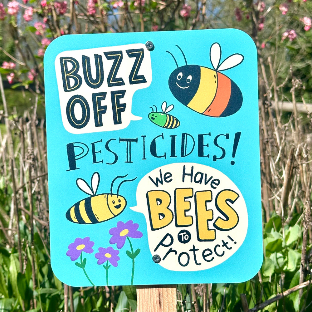 Buzz Off Pesticides Garden Sign