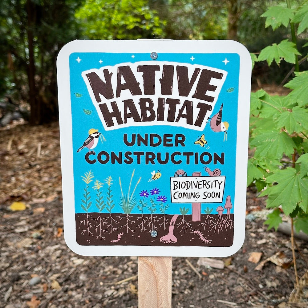 Native Habitat Under Construction Garden Sign